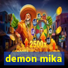 demon mika